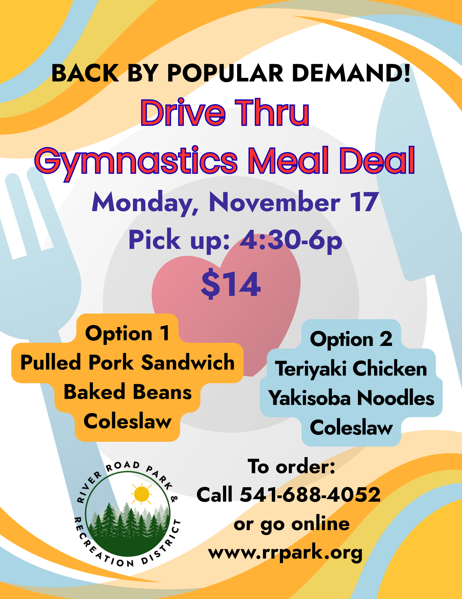 Drive Thru Gymnastics Meal: Nov 17, 4:30-6p. $14. Options: Pulled Pork/Beans or Teriyaki Chicken/Noodles. Call 541-688-4052.