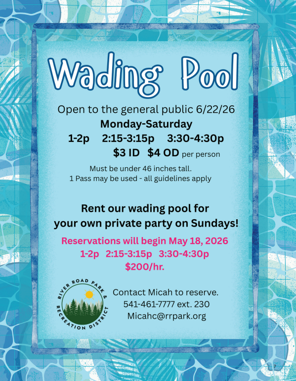 Wading Pool opens 6/22/26, M-Sat. 1-4:30 PM. $3 ID, $4 OD. Rent for private parties on Sundays. Contact Micah to reserve.