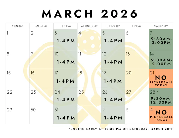 The image is a calendar for March 2026, showing pickleball hours and days, with specific dates marked for no play.