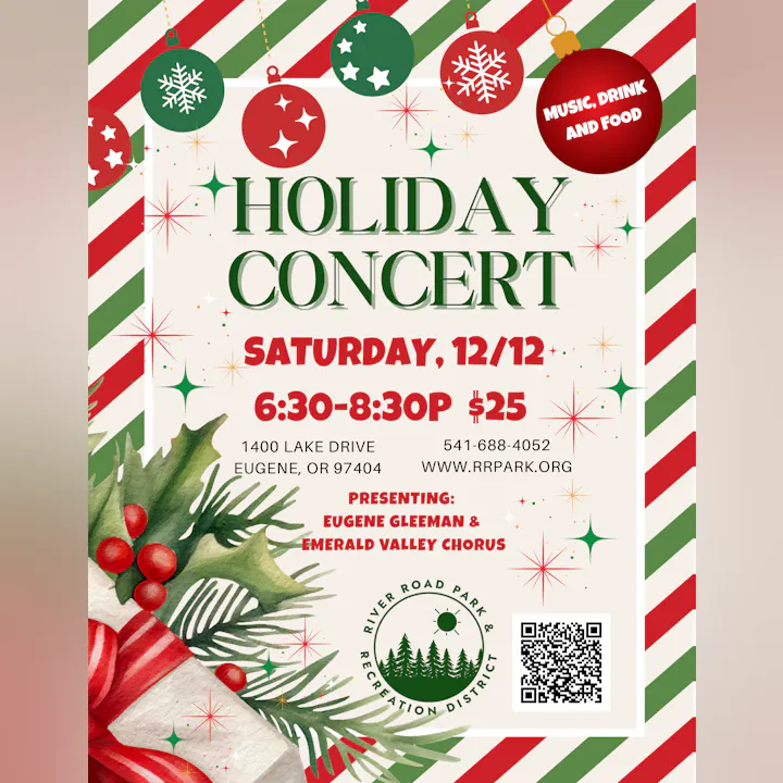 Holiday concert on 12/12 from 6:30-8:30 PM at River Road Park, featuring Eugene Gleeman & Emerald Valley Chorus. $25.