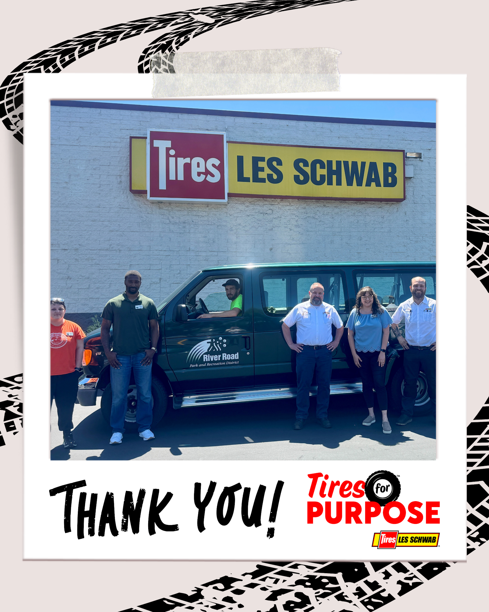 A group of five people stands outside a Les Schwab Tires location, with a van marked "River Road." Text reads "Thank You! Tires for Purpose."