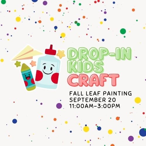Colorful kids' craft event poster with paint bottle, crayon, and paper plane; reads "Drop-In Kids Craft, Fall Leaf Painting, Sept 20, 11AM-3PM."