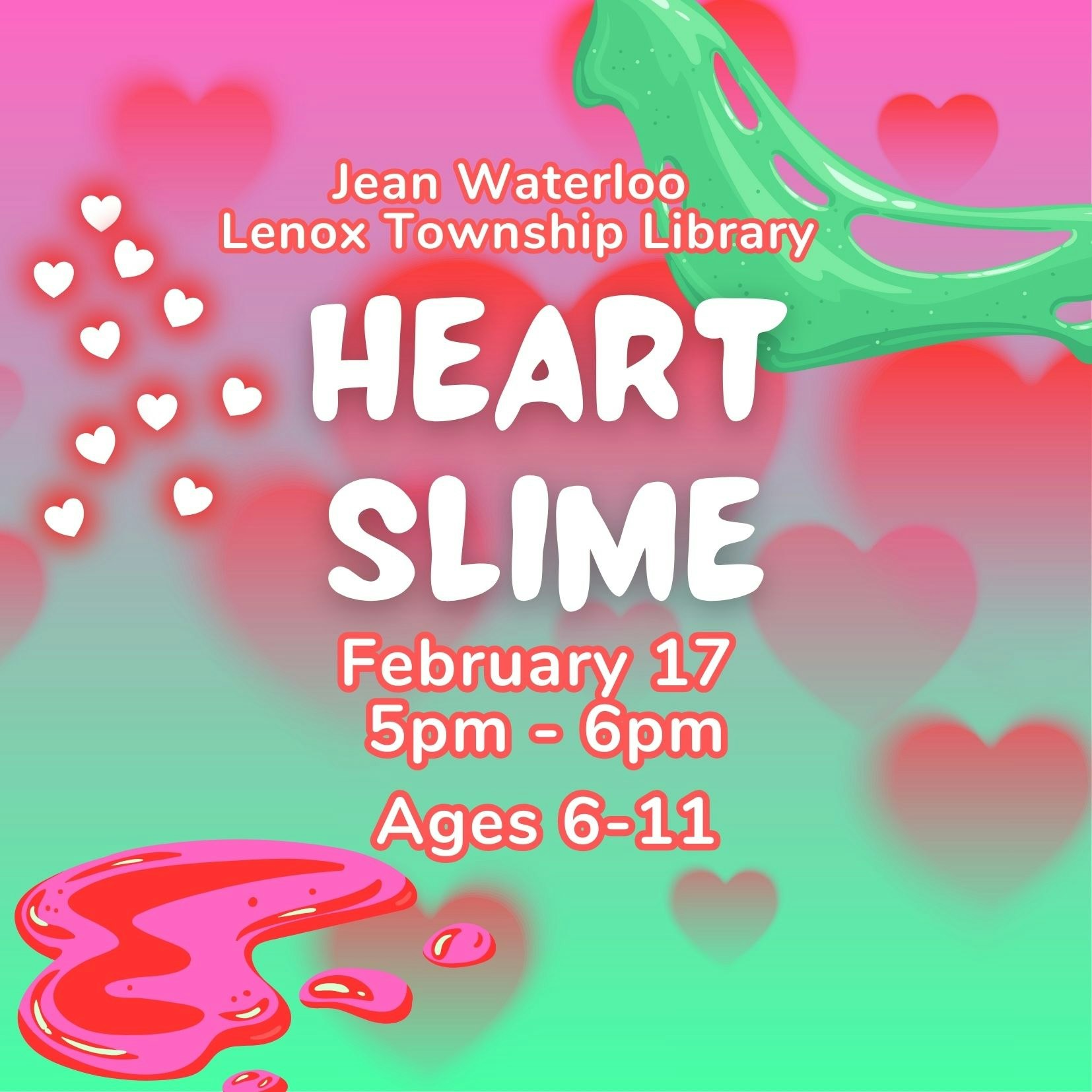 Event at Lenox Township Library: "Heart Slime" on February 17, 5-6 PM for ages 6-11.