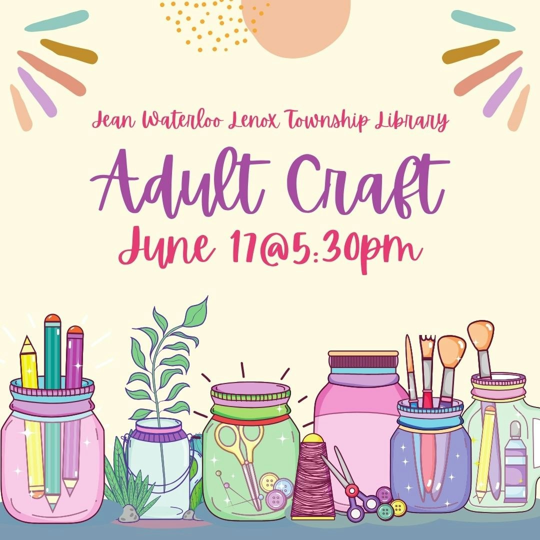 An event announcement for an Adult Craft at the Jean Waterloo Lenox Township Library on June 17 at 5:30 PM.