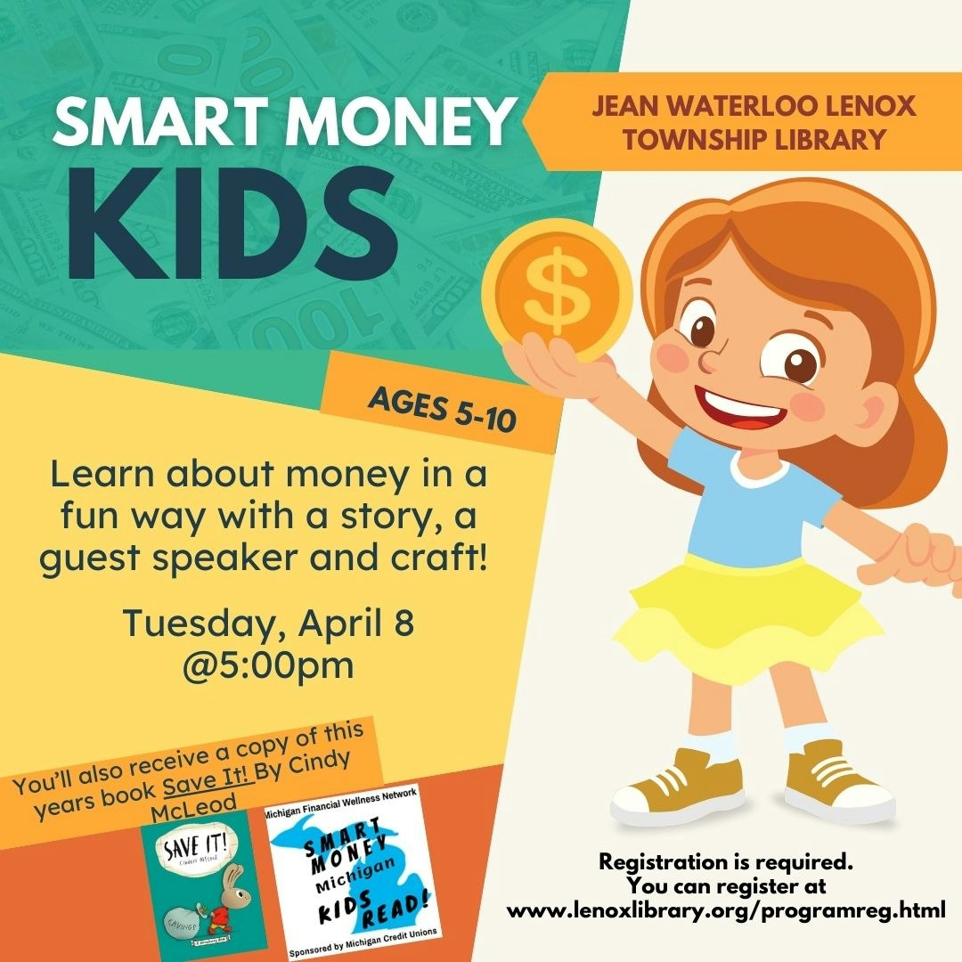 Smart Money Kids event at Jean Waterloo Lenox Library for ages 5-10, April 8, 5pm. Story, guest speaker, craft, free book included.