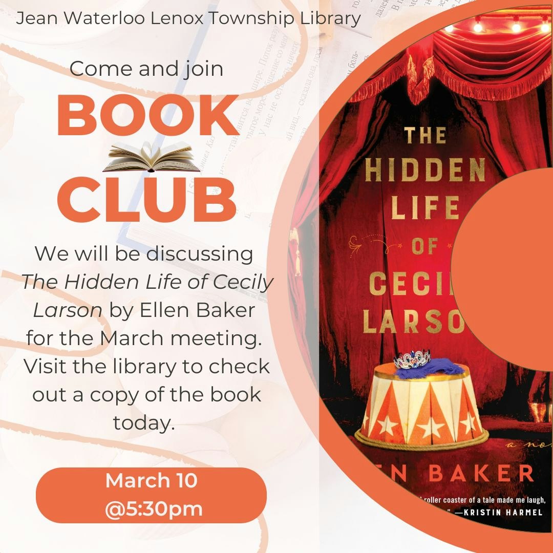 Join the Book Club at Jean Waterloo Lenox Township Library on March 10 at 5:30pm to discuss "The Hidden Life of Cecily Larson."