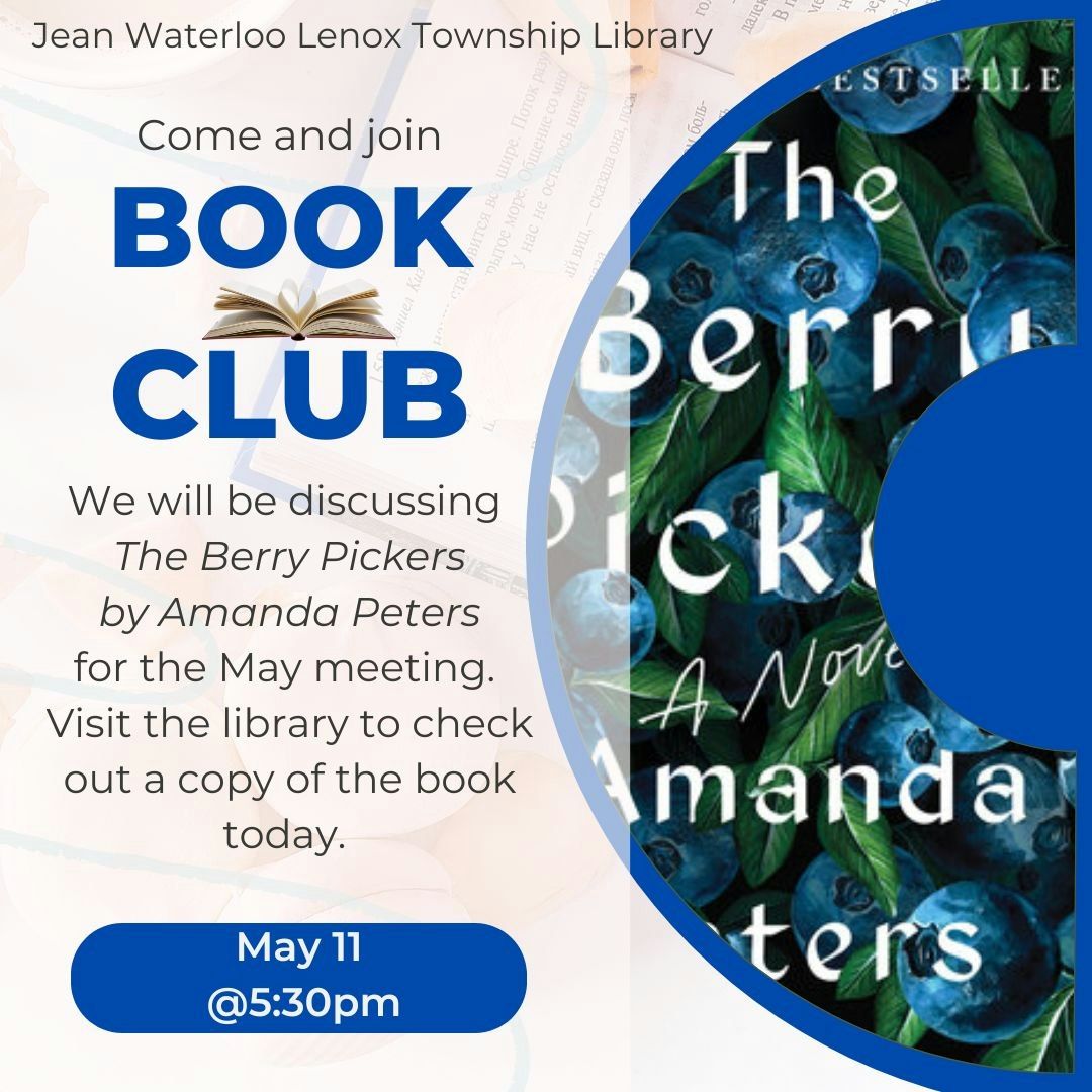 Join the Book Club at Jean Waterloo Lenox Township Library on May 11 at 5:30 PM to discuss *The Berry Pickers* by Amanda Peters.