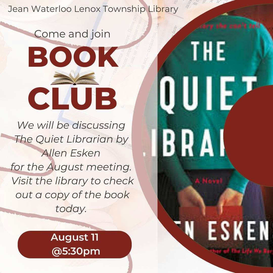 Library book club meeting discussing "The Quiet Librarian" by Allen Esken on August 11 at 5:30pm.