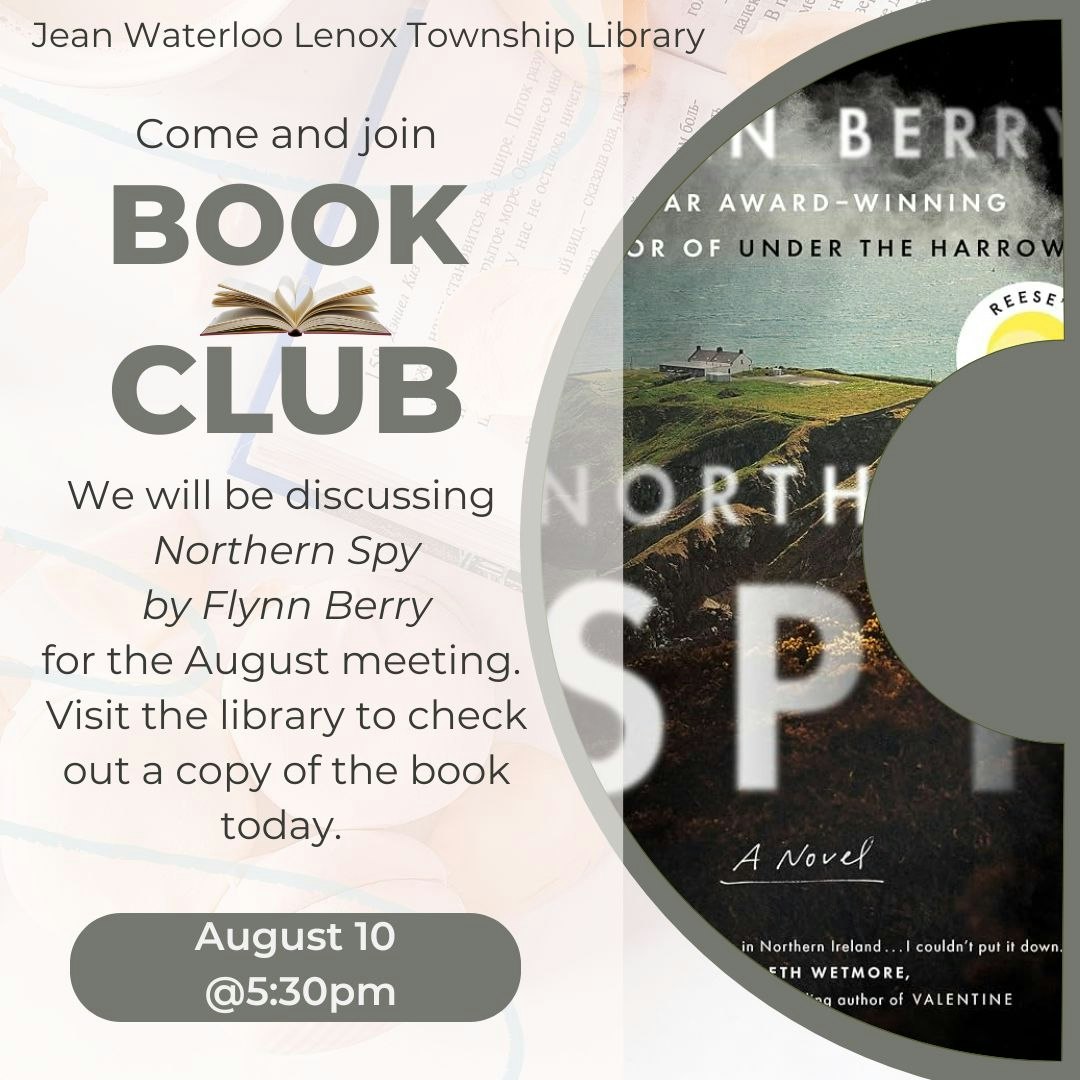 Join the Jean Waterloo Lenox Township Library Book Club on August 10 at 5:30 PM to discuss "Northern Spy" by Flynn Berry.