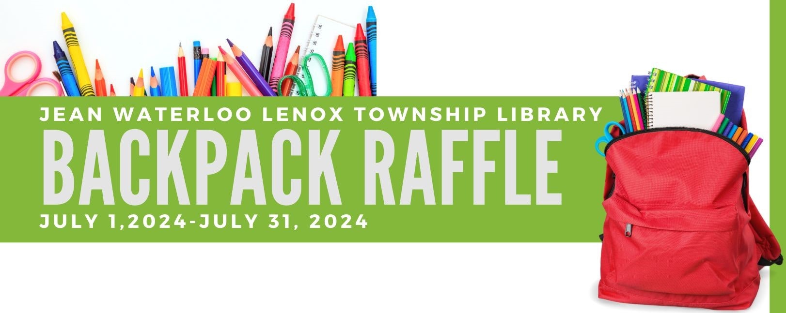 A red backpack with school supplies and text about a Backpack Raffle from July 1-31, 2024 by Jean Waterloo Lenox Township Library.