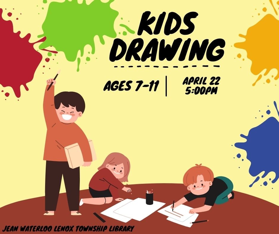 Kids drawing event poster: Ages 7-11, April 22, 5:00 PM, Jean Waterloo Lenox Township Library.