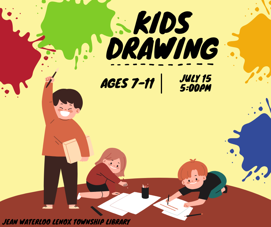 Kids drawing event for ages 7-11 on July 15 at 5:00 PM, Jean Waterloo Lenox Township Library.