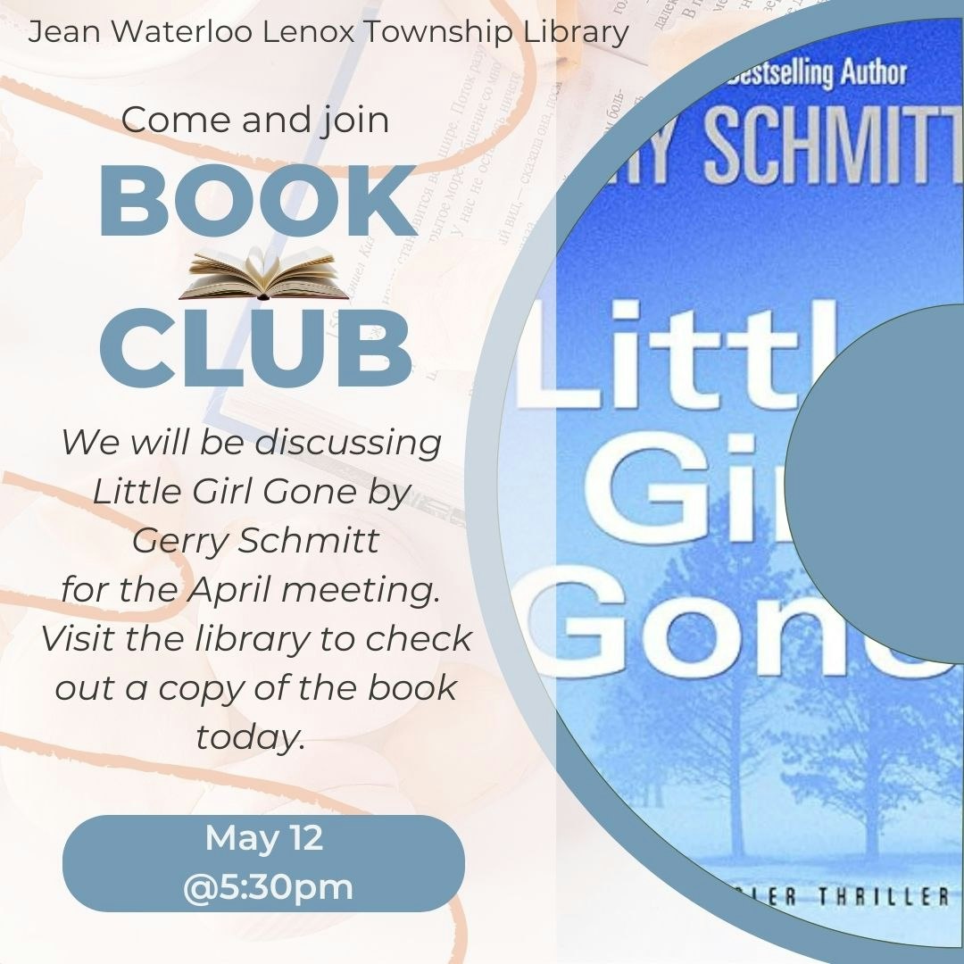 Book Club meeting at Jean Waterloo Lenox Township Library to discuss "Little Girl Gone." May 12, 5:30pm.