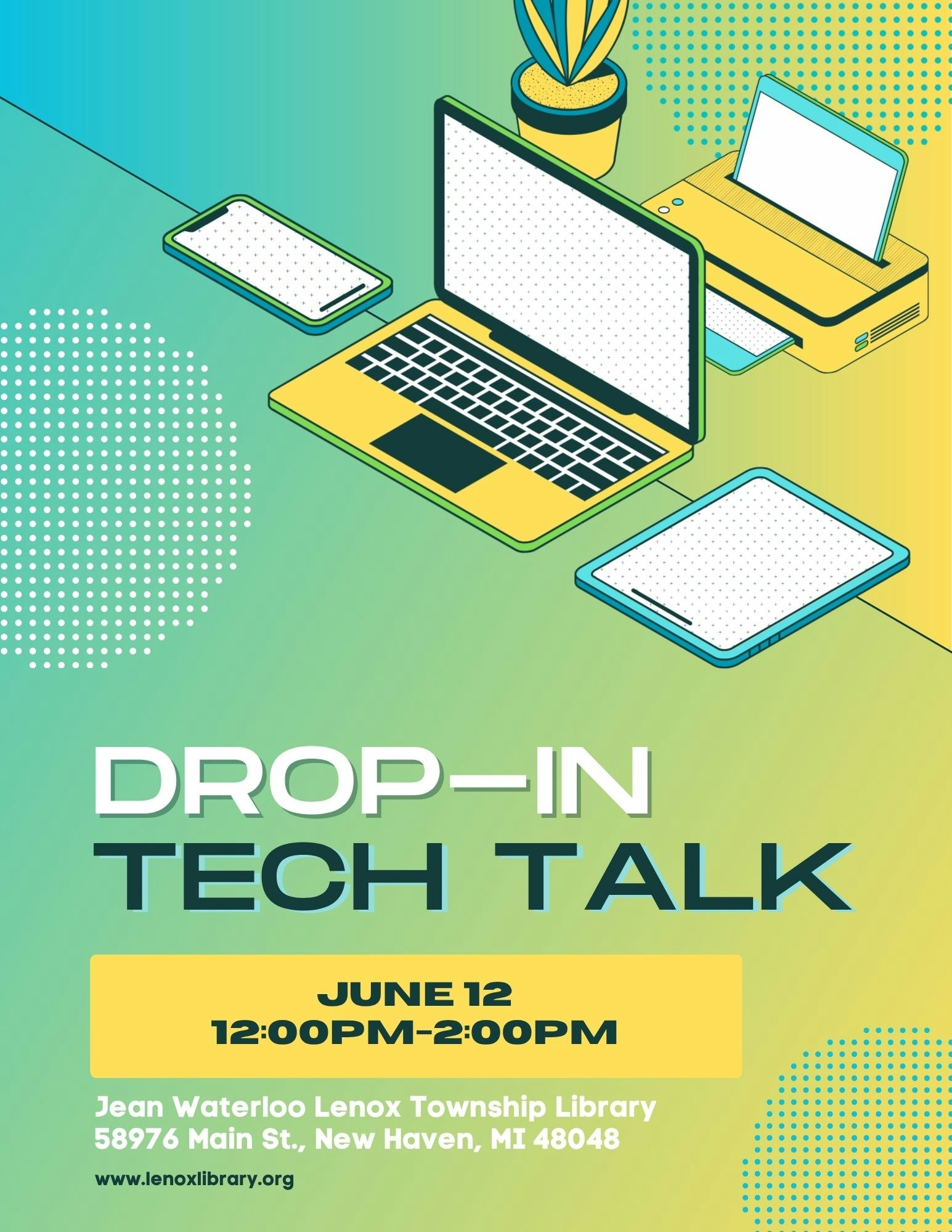 Join the Drop-In Tech Talk on June 12, 12:00-2:00 PM at Jean Waterloo Lenox Township Library, New Haven, MI.