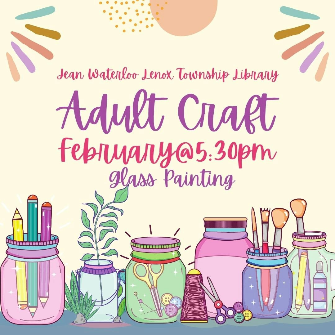 A library event for adults featuring glass painting on February at 5:30 PM.