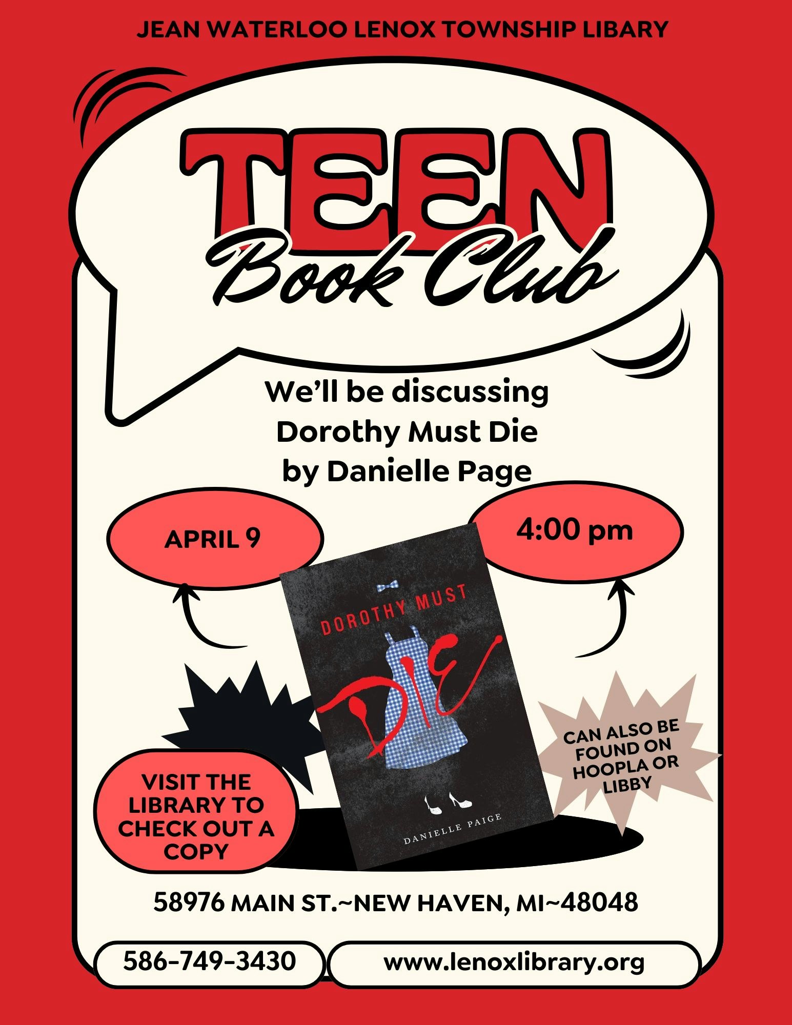 Teen Book Club at Jean Waterloo Lenox Township Library on April 9 at 4 PM. Discussing "Dorothy Must Die" by Danielle Paige.