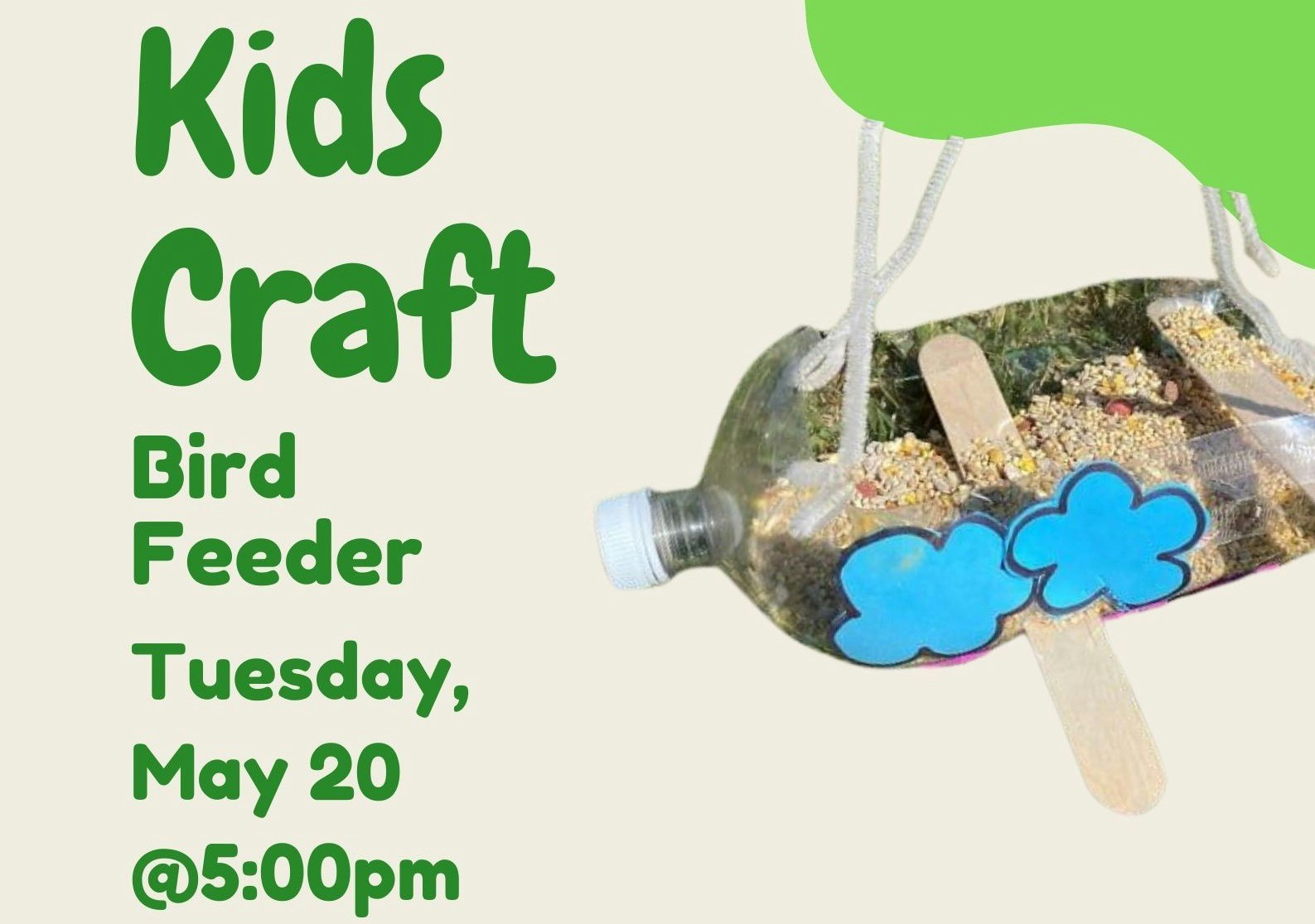Kids Craft: Bird Feeder event on Tuesday, May 20 at 5:00pm.