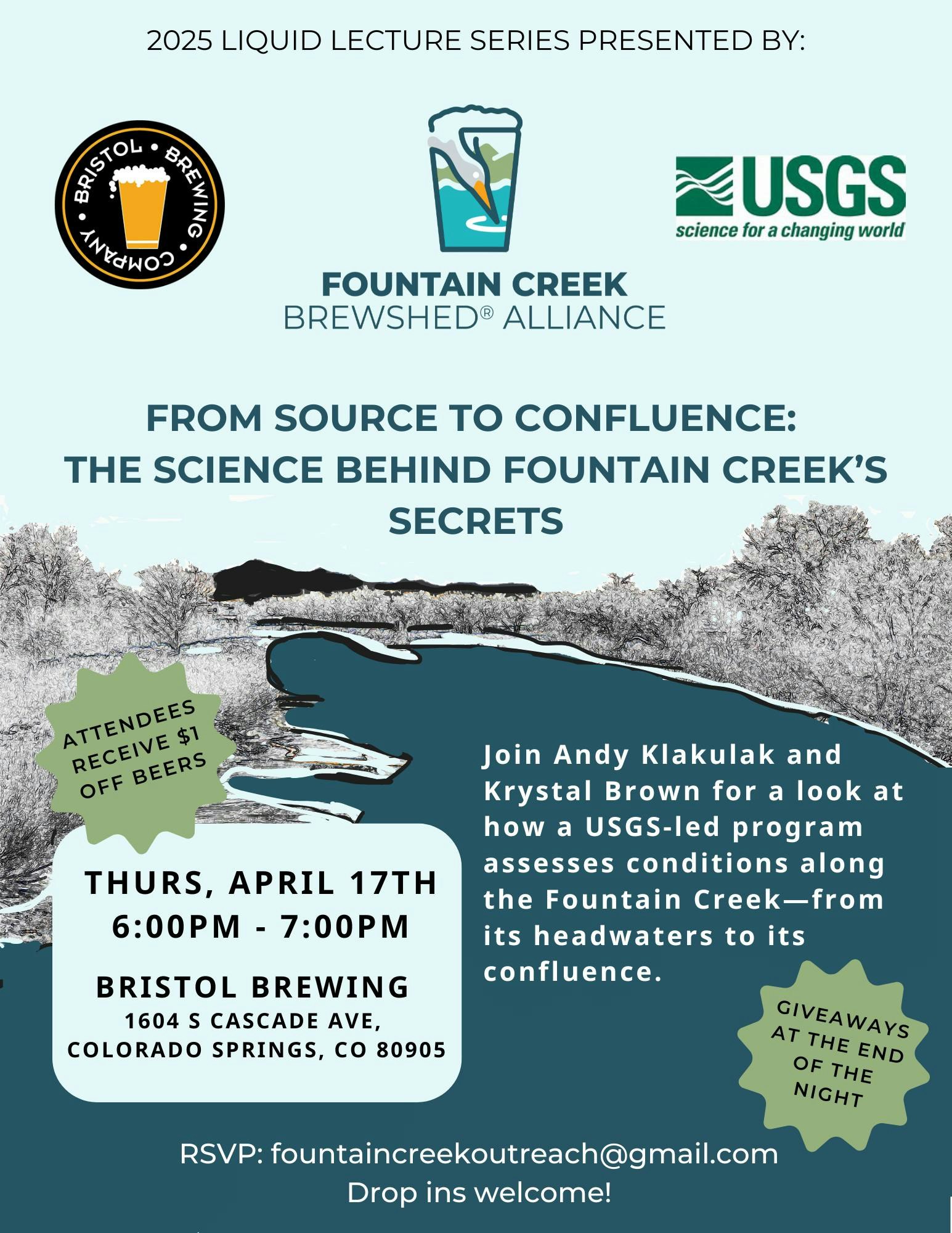 Liquid Lecture on Fountain Creek's science, April 17th, 6-7 PM at Bristol Brewing. $1 off beers, giveaways. RSVP: fountaincreekoutreach@gmail.com