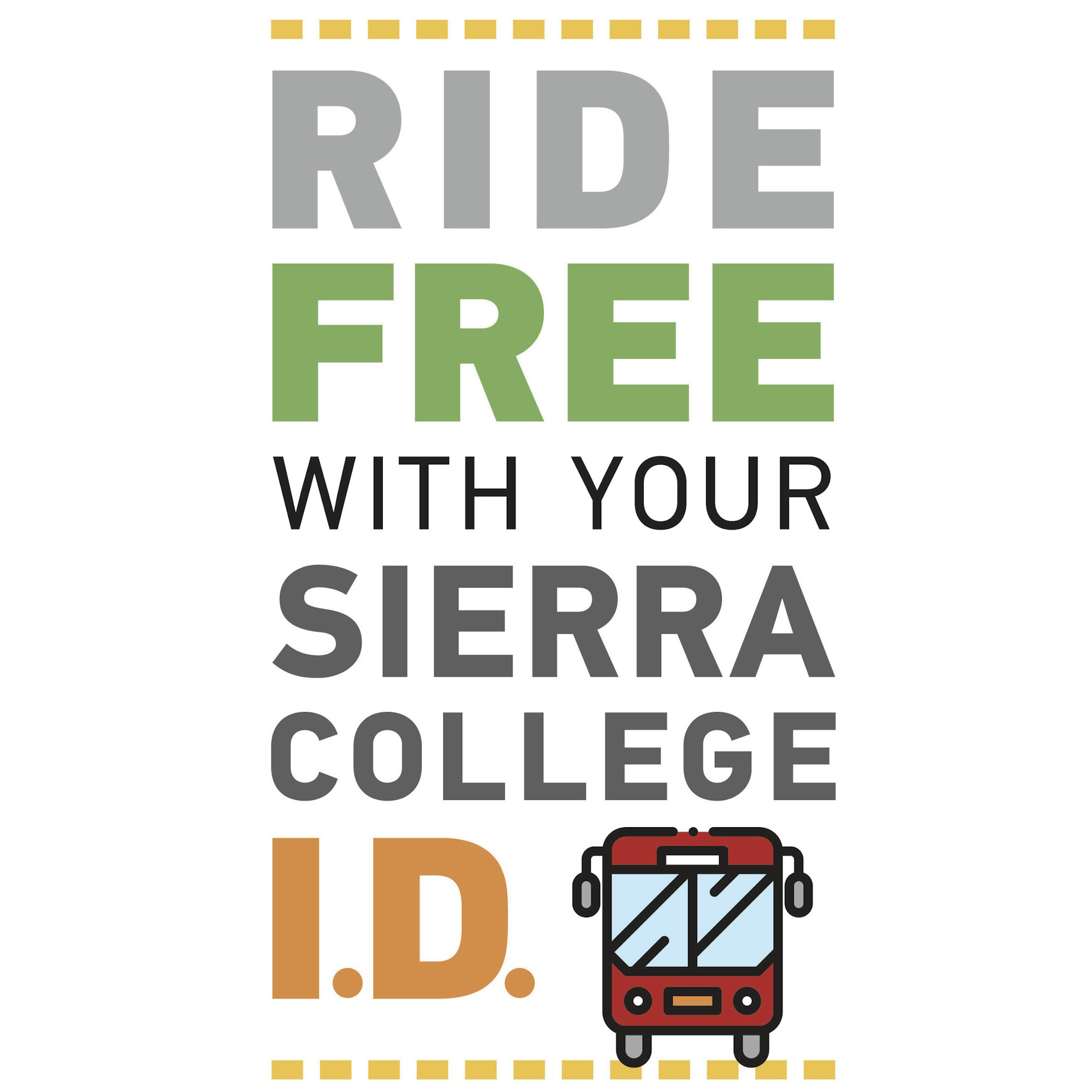 May contain: advertisement, poster, Sierra College, free ride, student i.d.