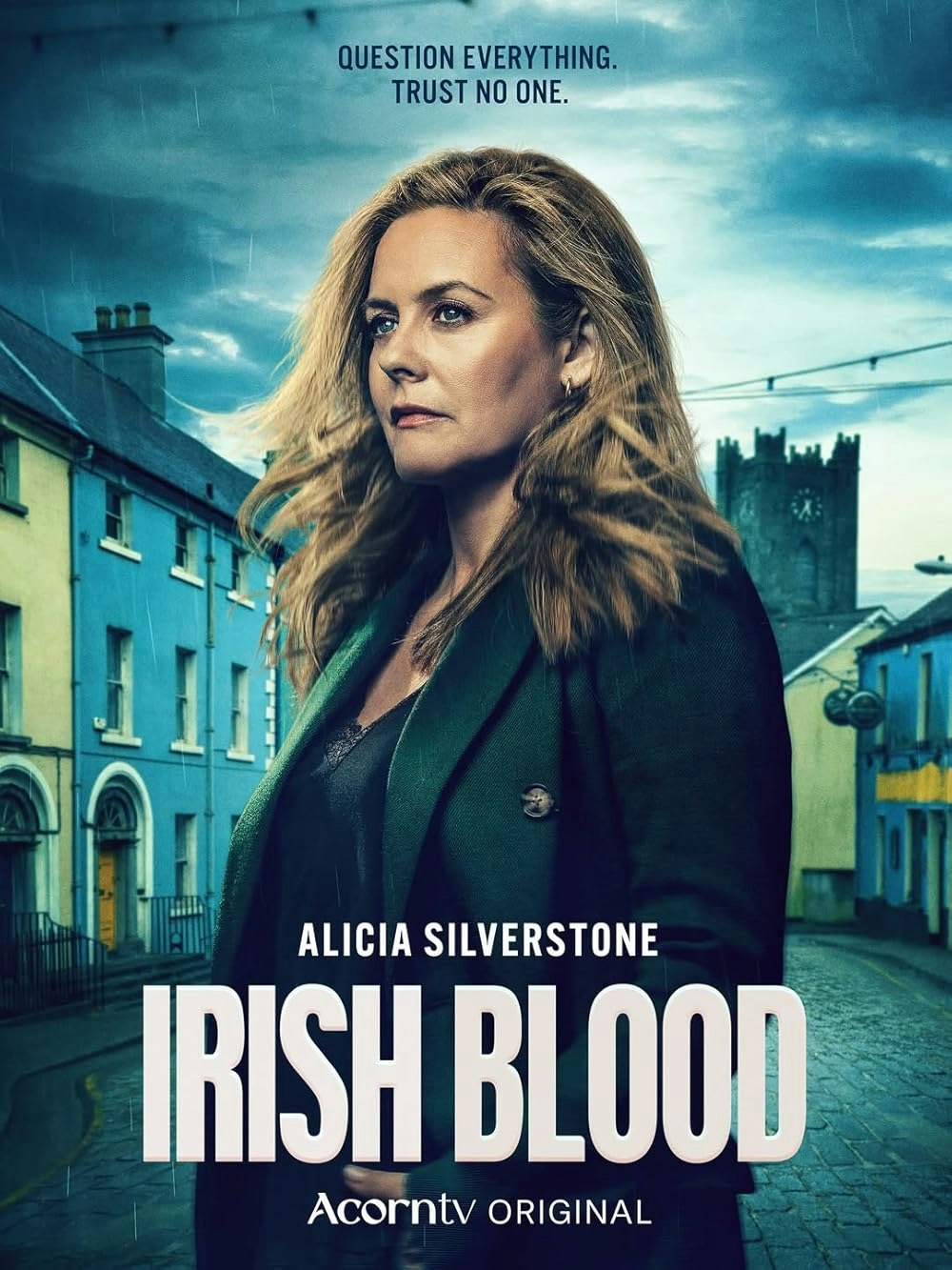 The image features Alicia Silverstone in "Irish Blood," promoting a mystery with the tagline: "Question everything. Trust no one."