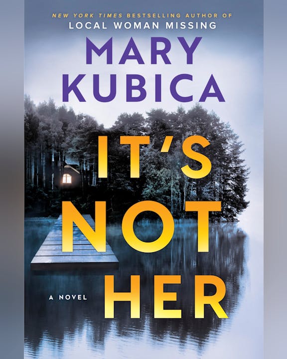The image features the book cover of "It's Not Her" by Mary Kubica, showcasing a mysterious scene with water and trees.