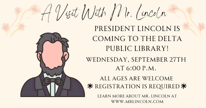 An event titled "A Visit With Mr. Lincoln" at Delta Public Library on Sept 27, 6:00 PM. Registration required.
