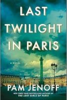 Book cover of "Last Twilight in Paris" by Pam Jenoff, featuring a Paris cityscape under a moody sky.