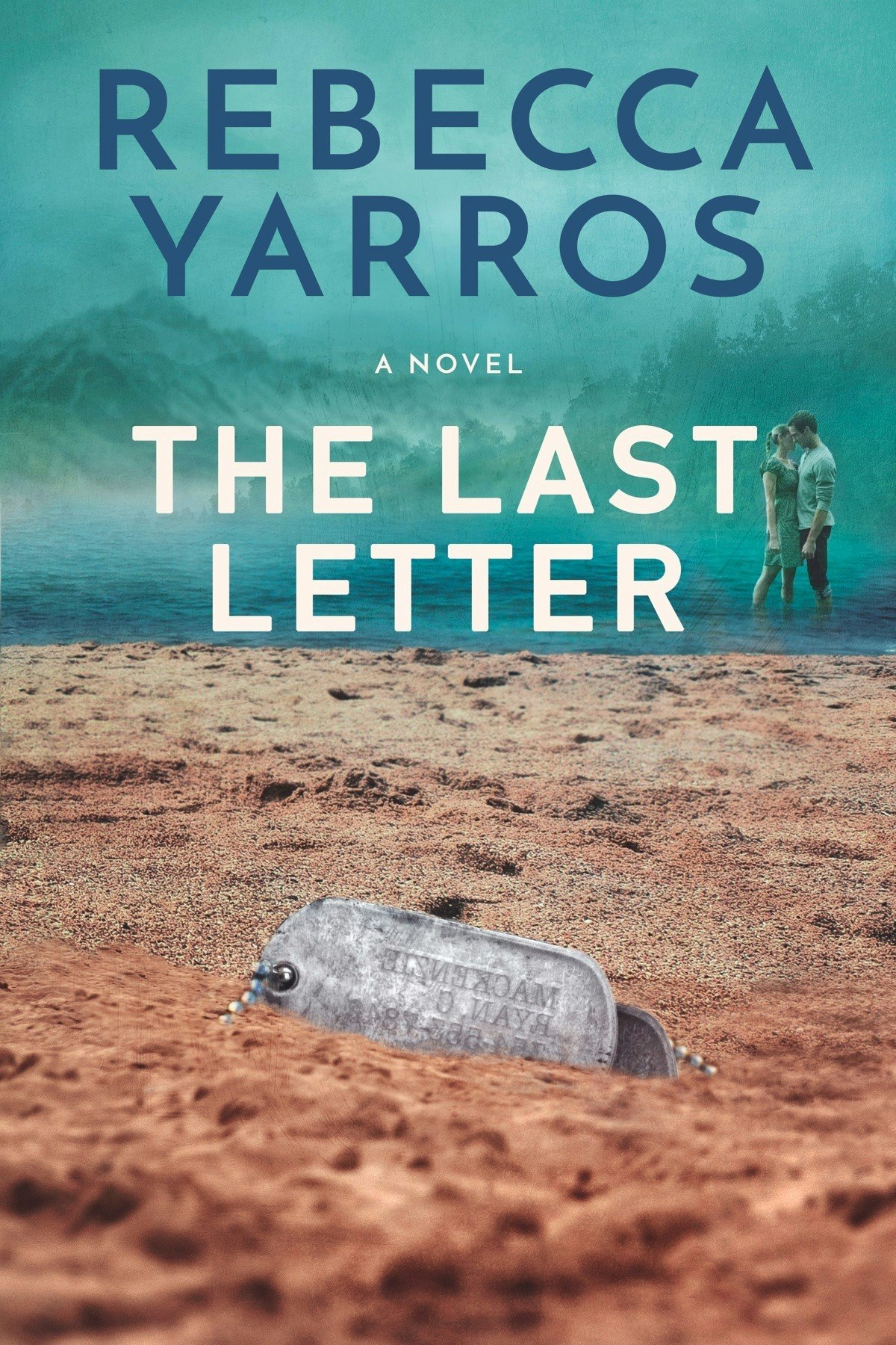 Book cover with title "The Last Letter" by Rebecca Yarros, featuring a sandy landscape, dog tags, and a couple near water.