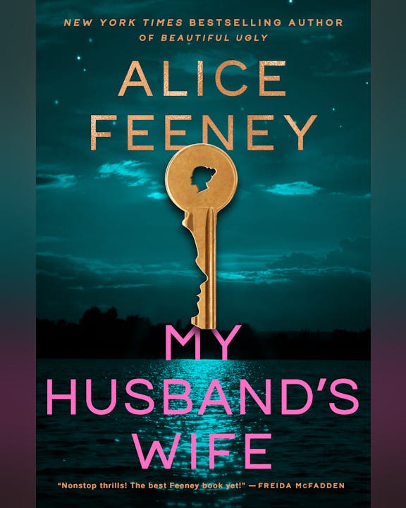 The image features the book cover for "My Husband's Wife" by Alice Feeney, showcasing a key and water background.