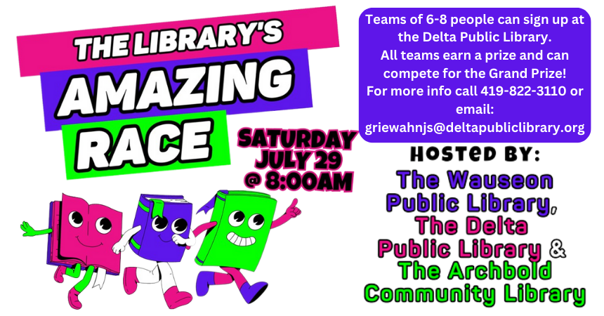 Library's Amazing Race event on July 29 at 8:00 AM. Teams sign up at Delta Public Library. Hosted by three libraries.