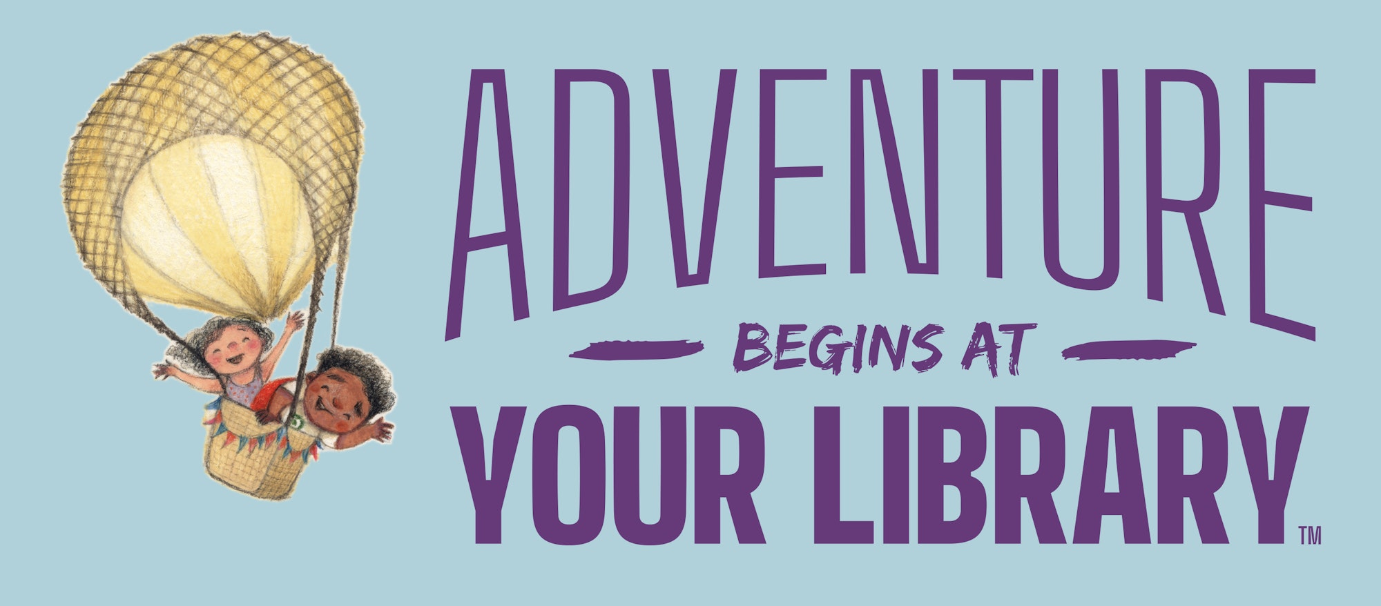 Illustration of two kids in a hot air balloon with the text "Adventure Begins at Your Library."