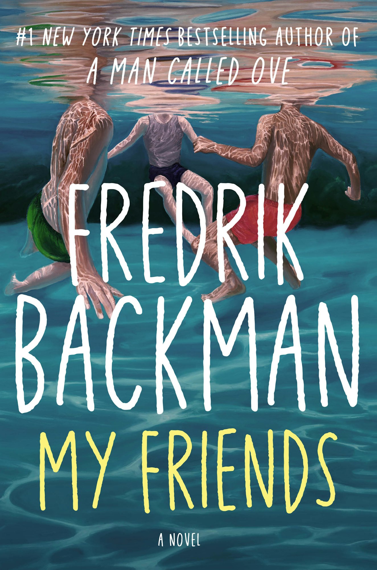 Cover of "My Friends" by Fredrik Backman. Three people swimming, holding hands underwater.