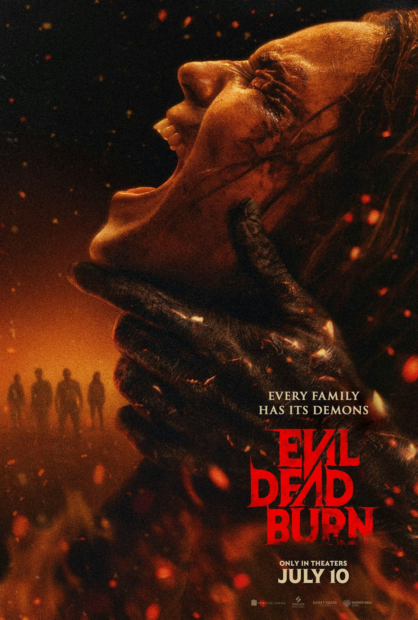 The image is a movie poster for "Evil Dead: Burn," featuring a distressed figure and ominous text about family demons, releasing July 10.