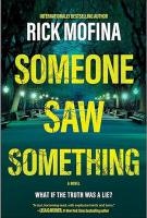 Book cover of "Someone Saw Something" by Rick Mofina; features a dimly lit park scene.