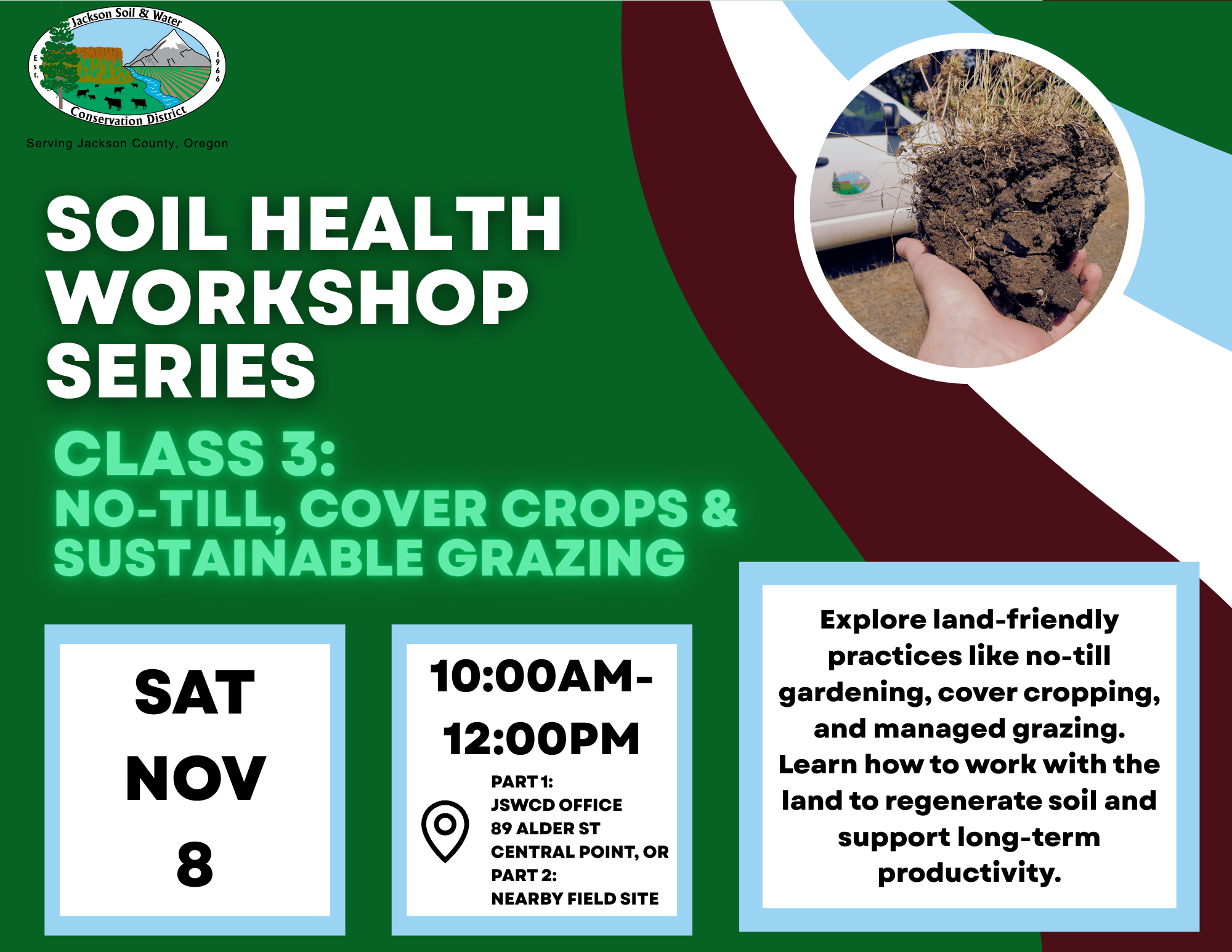 Soil Health Workshop on Nov 8, 10AM-12PM. Topics: No-till, cover crops, sustainable grazing. Location: JSWCD Office, Central Point, OR.