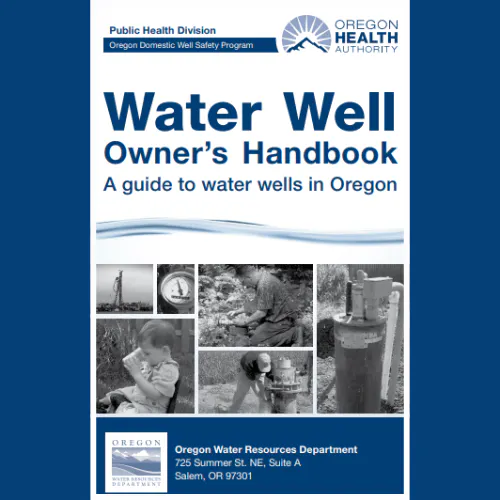 "Water Well Owner's Handbook: Guide for Oregon wells" cover with images and contact information for the Oregon Water Resources Department.