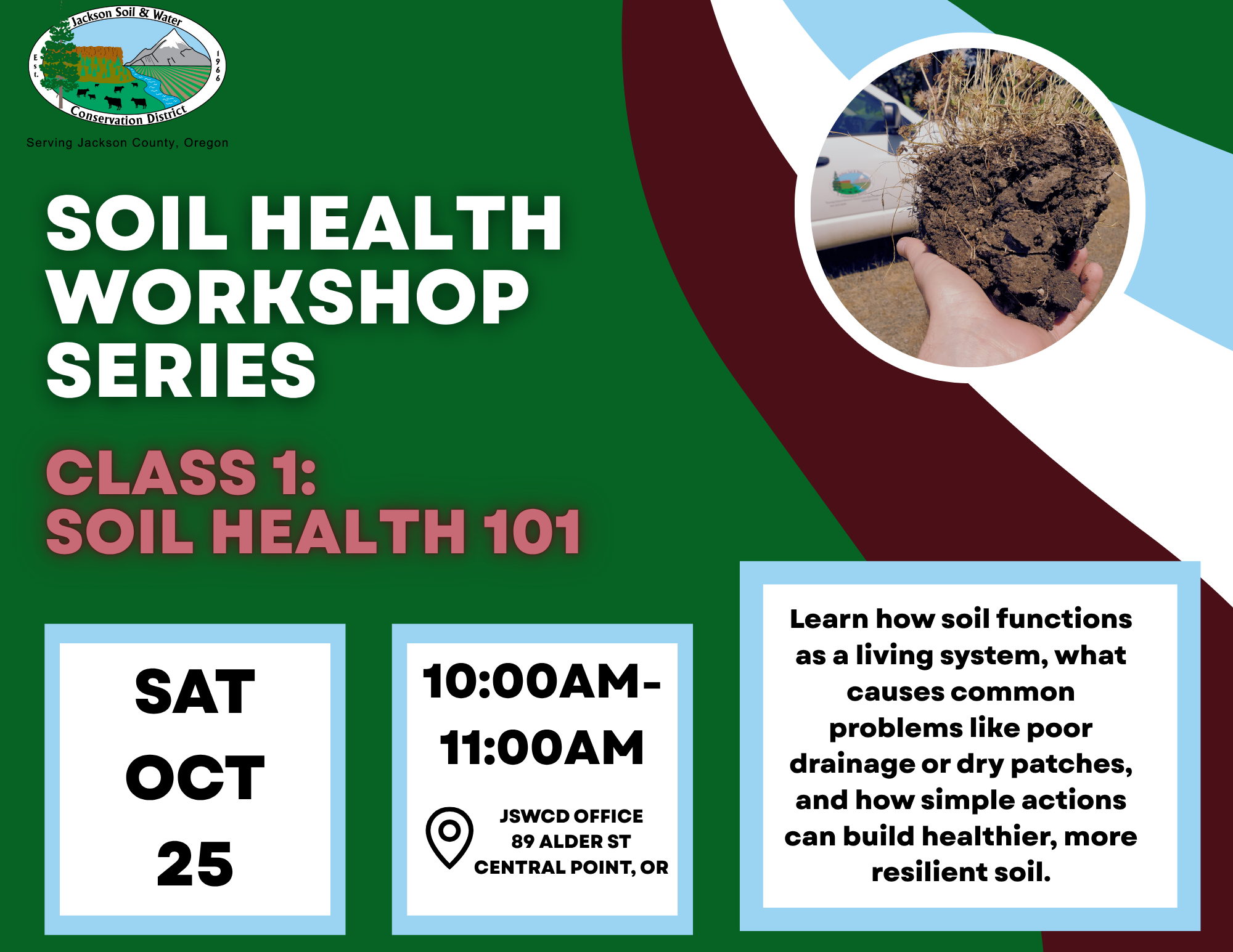 Soil Health Workshop on Oct 25, 10-11 AM, at JSWCD Office, Central Point, OR. Learn about soil systems and solutions for soil issues.