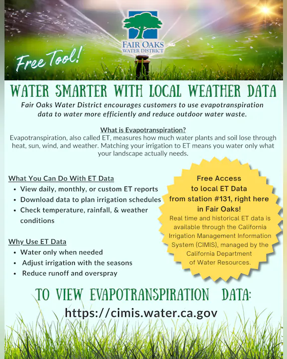 Fair Oaks Water District promotes using evapotranspiration data for efficient watering, reducing waste, and improving irrigation scheduling.