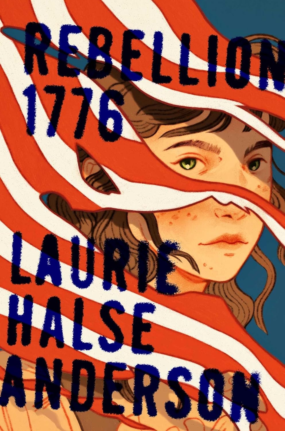 Book cover with "Rebellion 1776" and "Laurie Halse Anderson" over a red-striped background with a girl's face partially visible.