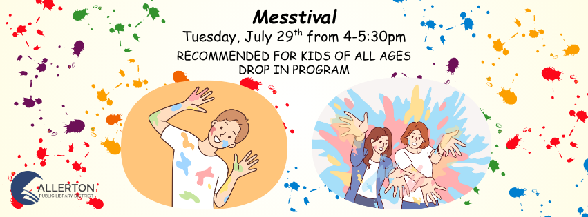 "Messtival" event for kids on Tuesday, July 29th, 4-5:30 PM. Drop-in program with colorful paint splatters.