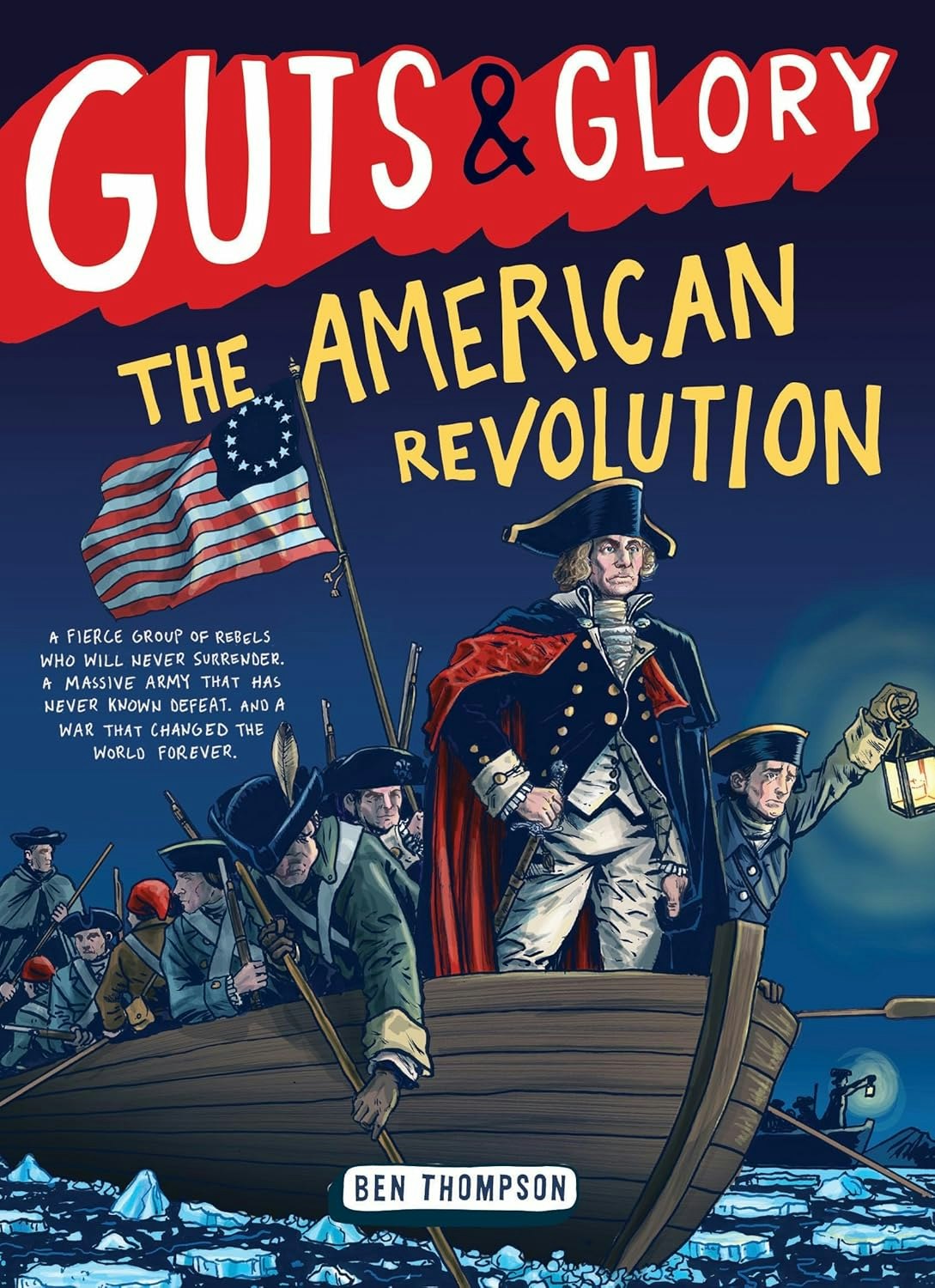 Book cover: "Guts & Glory: The American Revolution" by Ben Thompson, featuring soldiers on a boat with the American flag.