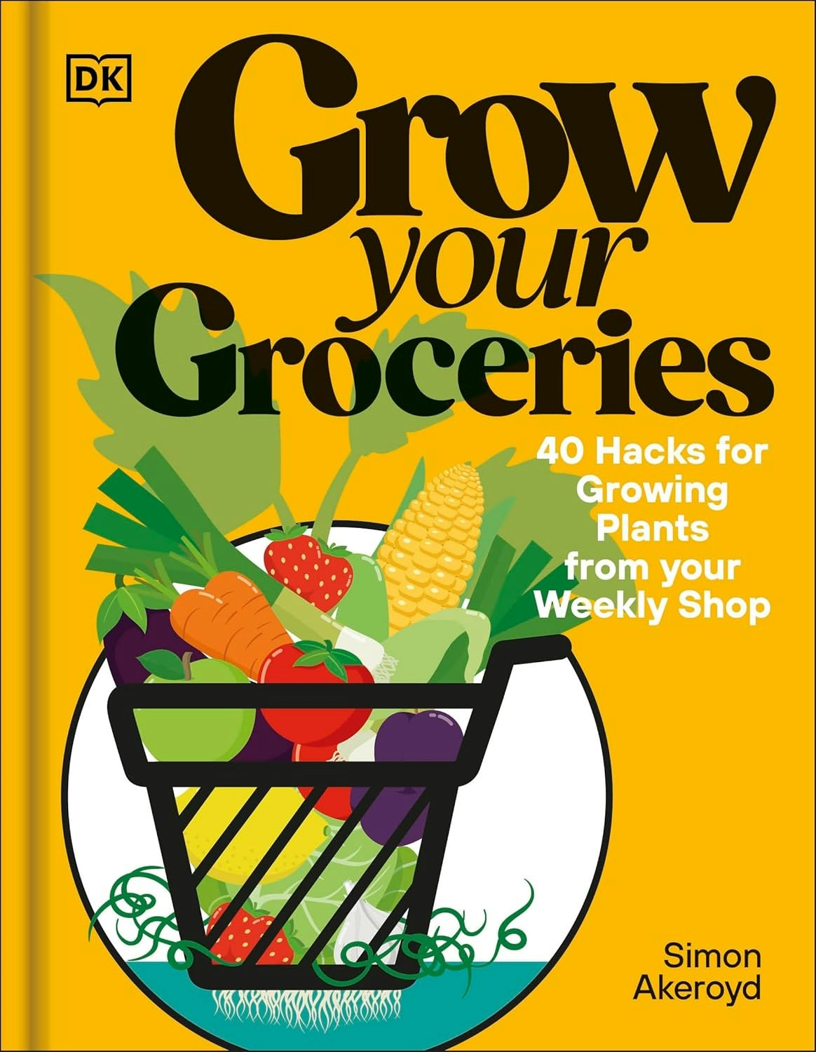Book cover: "Grow Your Groceries" by Simon Akeroyd, featuring a basket with assorted vegetables and text about growing plants.
