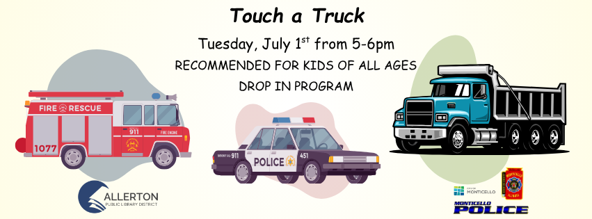 "Touch a Truck" event on July 1st, 5-6pm, featuring firetruck, police car, and dump truck. Recommended for kids of all ages.