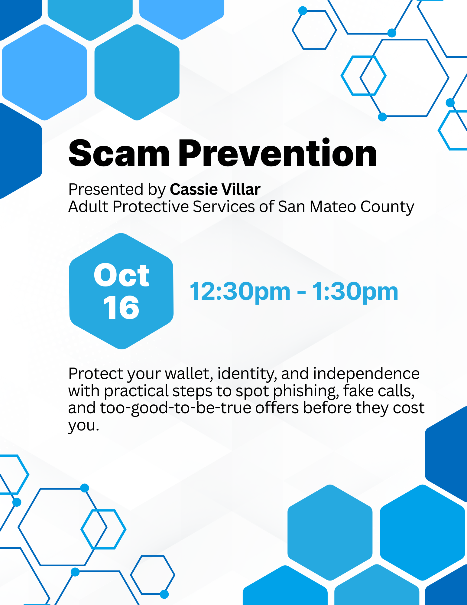 Scam Prevention event by Cassie Villar on Oct 16, 12:30-1:30pm. Learn to recognize phishing, fake calls, and scams.