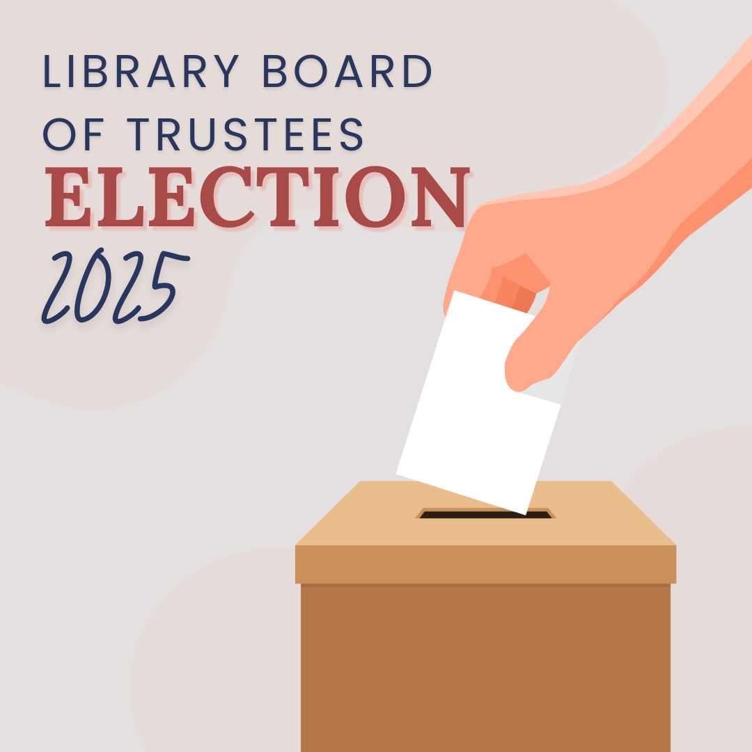 "Library Board of Trustees Election 2025" with a hand placing a ballot in a box.