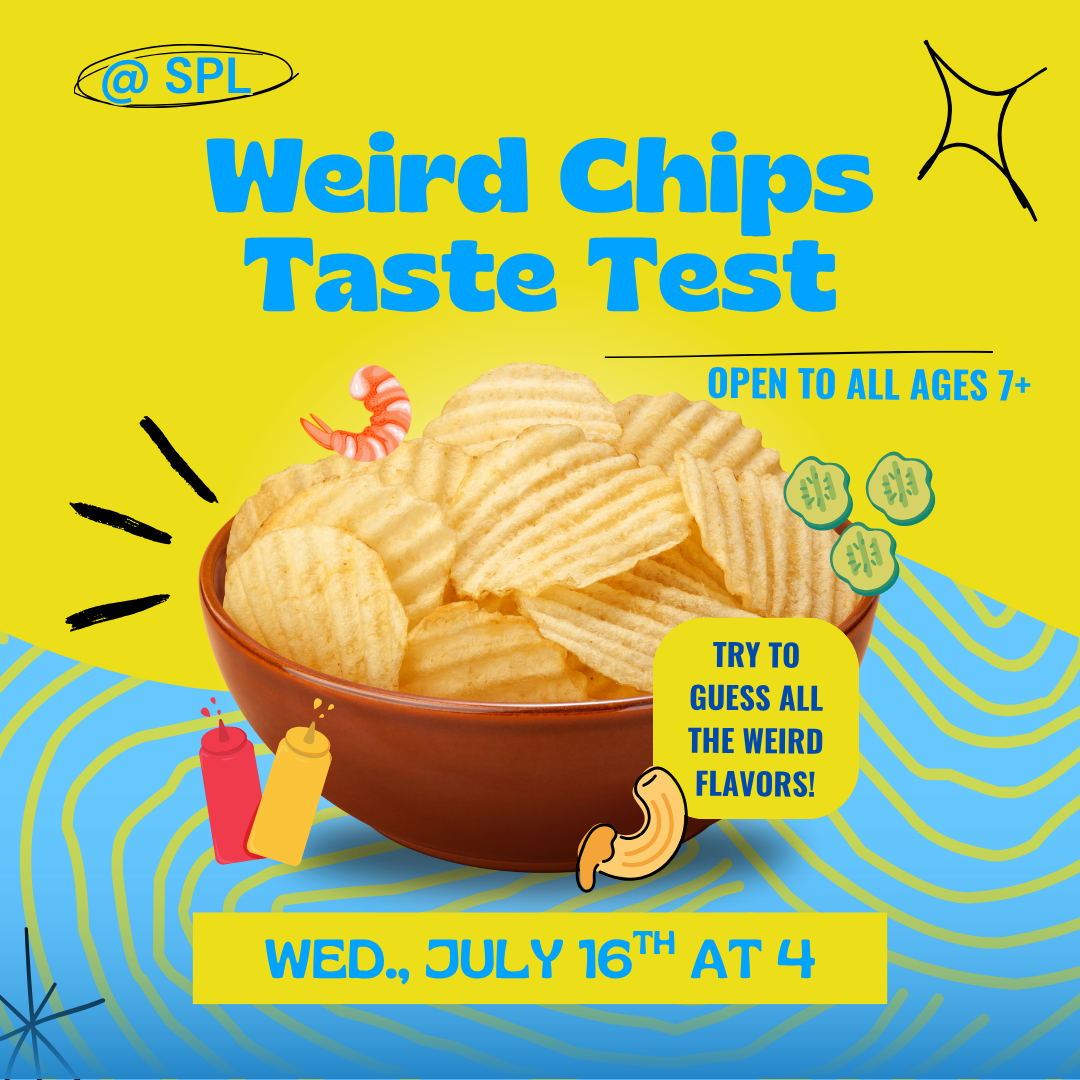 Weird Chips Taste Test event with chips, flavors, and date: July 16th at 4. Open to ages 7+.