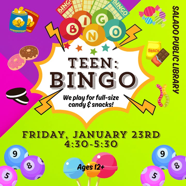 Teen Bingo at Salado Public Library! Enjoy full-size candy & snacks on January 23rd, 4:30-5:30 PM. Ages 12+.