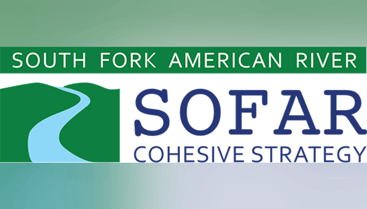 Logo for "South Fork American River SOFAR Cohesive Strategy" with a stylized river graphic.