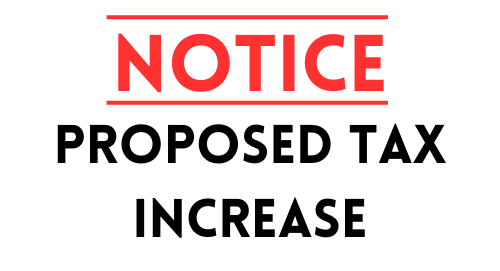 "NOTICE: Proposed Tax Increase"