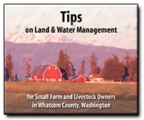 A farm scene with mountains, promoting "Tips on Land & Water Management" for small farms in Whatcom County, Washington.